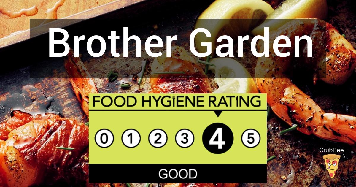 Brother Garden In Lewisham Food Hygiene Rating