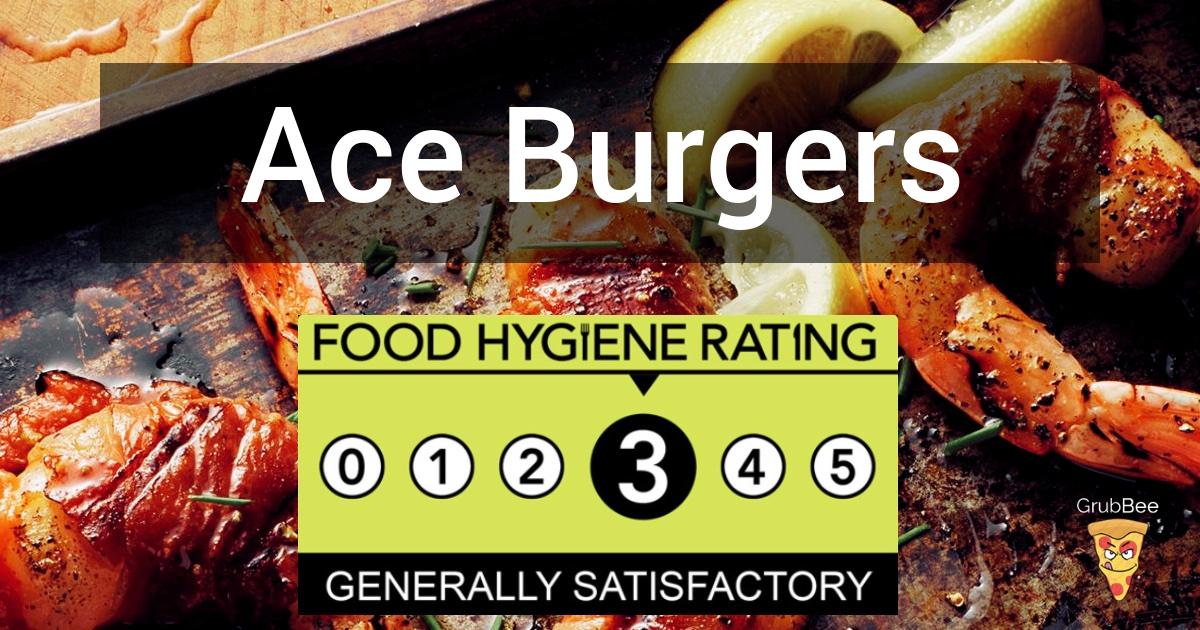 Ace Burgers In Worthing Food Hygiene Rating